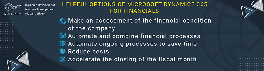 Helpful options of Microsoft Dynamics 365 for financials.